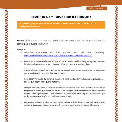 Actividad sugerida: LC02 - Lickanantay - U2 - N°8: COMPARTEN CONOCIMIENTOS SOBRE LA RELACIÓN ENTRE EL SER HUMANO, LA NATURALEZA Y EL COSMOS PARA EL PUEBLO LICKANANTAY. Actividad sugerida: LC02 - Lickanantay - U2 - N°8: COMPARTEN CONOCIMIENTOS SOBRE LA RELACIÓN ENTRE EL SER HUMANO, LA NATURALEZA Y EL COSMOS PARA EL PUEBLO LICKANANTAY.