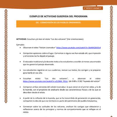 Actividad sugerida: LC02 - Lickanantay - U2 - N°6: ESCUCHAN Y/O LEEN EL RELATO “LOS DOS VOLCANES” (VER ORIENTACIONES). Actividad sugerida: LC02 - Lickanantay - U2 - N°6: ESCUCHAN Y/O LEEN EL RELATO “LOS DOS VOLCANES” (VER ORIENTACIONES).