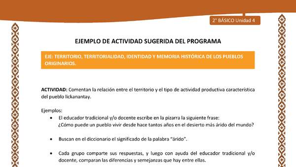 Actividad sugerida: LC02 - Lickanantay - U4 - N°4: COMPRENDEN LA IMPORTANCIA DEL TERRITORIO ANCESTRAL PARA LA CONSTRUCCIÓN DE LA IDENTIDAD. Actividad sugerida: LC02 - Lickanantay - U4 - N°4: COMPRENDEN LA IMPORTANCIA DEL TERRITORIO ANCESTRAL PARA LA CONSTRUCCIÓN DE LA IDENTIDAD.