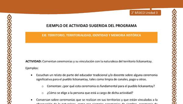 Actividad sugerida: LC02 - Lickanantay - U3 - N°4: COMENTAN CEREMONIAS Y SU VINCULACIÓN CON LA NATURALEZA DEL TERRITORIO LICKANANTAY. Actividad sugerida: LC02 - Lickanantay - U3 - N°4: COMENTAN CEREMONIAS Y SU VINCULACIÓN CON LA NATURALEZA DEL TERRITORIO LICKANANTAY.