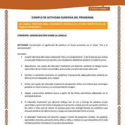 Actividad sugerida: LC02 - Lickanantay - U1 - N°3: COMPRENDEN EL SIGNIFICADO DE PALABRAS EN KUNSA PRESENTES EN EL RELATO “SILA Y EL EXTRATERRESTRE”. Actividad sugerida: LC02 - Lickanantay - U1 - N°3: COMPRENDEN EL SIGNIFICADO DE PALABRAS EN KUNSA PRESENTES EN EL RELATO “SILA Y EL EXTRATERRESTRE”.