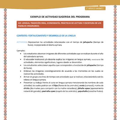 Actividad sugerida Nº 8 - LC02 - AYM-U1-08-2B-LF-Representan las actividades relacionadas con el tiempo de jallupacha (tiempo de lluvia), incorporando el idioma aymara. Actividad sugerida Nº 8 - LC02 - AYM-U1-08-2B-LF-Representan las actividades relacionadas con el tiempo de jallupacha (tiempo de lluvia), incorporando el idioma aymara.