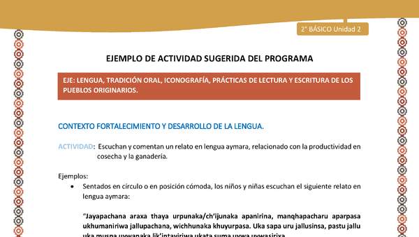 Actividad sugerida Nº 7- LC02 - AYM-U2-01-LF- Escuchan y comentan un relato en lengua aymara, relacionado con la productividad en cosecha y la ganadería. Actividad sugerida Nº 7- LC02 - AYM-U2-01-LF- Escuchan y comentan un relato en lengua aymara, relacionado con la productividad en cosecha y la ganadería.