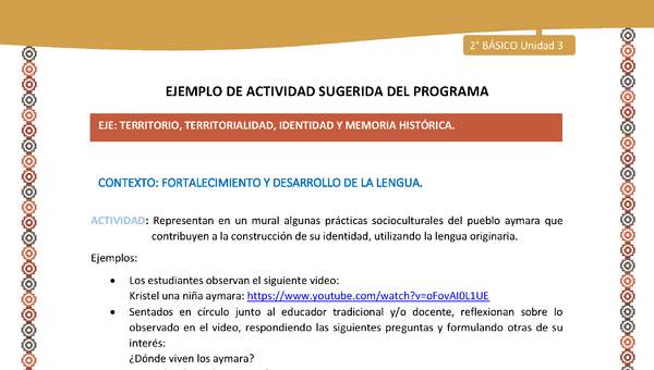Actividad sugerida Nº 8- LC02 - AYM-U2-ET-Representan en un mural algunas prácticas socioculturales del pueblo aymara que contribuyen a la construcción de su identidad, utilizando la lengua originaria Actividad sugerida Nº 8- LC02 - AYM-U2-ET-Representan en un mural algunas prácticas socioculturales del pueblo aymara que contribuyen a la construcción de su identidad, utilizando la lengua originaria