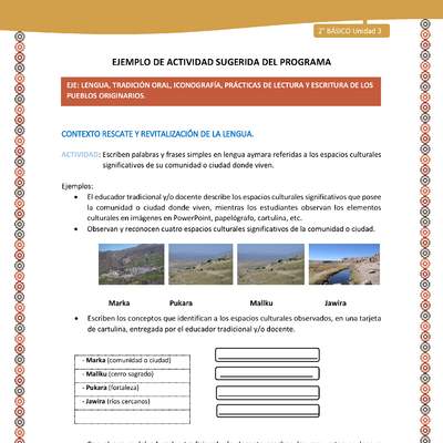 Actividad sugerida Nº 4- LC02 - AYM-U3-LR-Escriben palabras y frases simples en lengua aymara referidas a los espacios culturales significativos de su comunidad o ciudad donde viven Actividad sugerida Nº 4- LC02 - AYM-U3-LR-Escriben palabras y frases simples en lengua aymara referidas a los espacios culturales significativos de su comunidad o ciudad donde viven