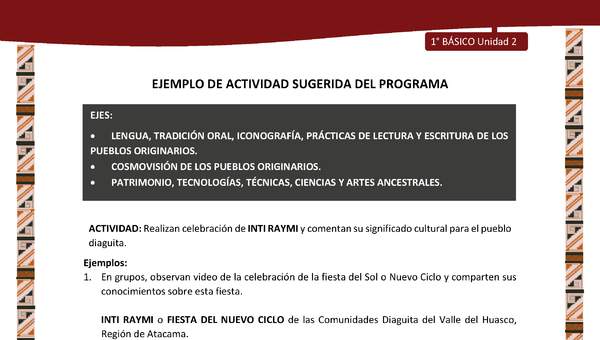 Actividad sugerida: LC01 - Diaguita - U2 - N°2: REALIZAN CELEBRACIÓN DE INTI RAYMI Y COMENTAN SU SIGNIFICADO CULTURAL PARA EL PUEBLO DIAGUITA. Actividad sugerida: LC01 - Diaguita - U2 - N°2: REALIZAN CELEBRACIÓN DE INTI RAYMI Y COMENTAN SU SIGNIFICADO CULTURAL PARA EL PUEBLO DIAGUITA.