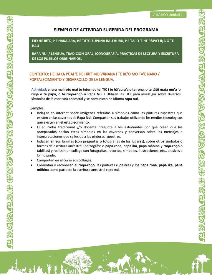 Actividad sugerida LC01 - Rapa Nui - U2 - N°31: Utilizan las TICs para investigar sobre diversos símbolos de la escritura ancestral y se comunican en idioma rapa nui. Actividad sugerida LC01 - Rapa Nui - U2 - N°31: Utilizan las TICs para investigar sobre diversos símbolos de la escritura ancestral y se comunican en idioma rapa nui.