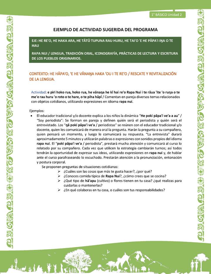 Actividad sugerida LC01 - Rapa Nui - U2 - N°24: Comentan en pareja diversos temas relacionados con objetos cotidianos, utilizando expresiones en idioma rapa nui. Actividad sugerida LC01 - Rapa Nui - U2 - N°24: Comentan en pareja diversos temas relacionados con objetos cotidianos, utilizando expresiones en idioma rapa nui.
