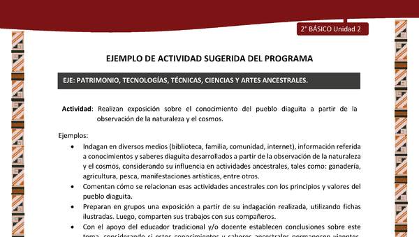 Actividad sugerida: LC02 - Diaguita - U2 - N°4: REALIZAN EXPOSICIÓN SOBRE EL CONOCIMIENTO DEL PUEBLO DIAGUITA A PARTIR DE LA OBSERVACIÓN DE LA NATURALEZA Y EL COSMOS. Actividad sugerida: LC02 - Diaguita - U2 - N°4: REALIZAN EXPOSICIÓN SOBRE EL CONOCIMIENTO DEL PUEBLO DIAGUITA A PARTIR DE LA OBSERVACIÓN DE LA NATURALEZA Y EL COSMOS.
