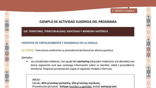 Actividad sugerida LC01 - Quechua - U1 - N°11: Comunican oralmente su procedencia territorial en idioma quechua. Actividad sugerida LC01 - Quechua - U1 - N°11: Comunican oralmente su procedencia territorial en idioma quechua.