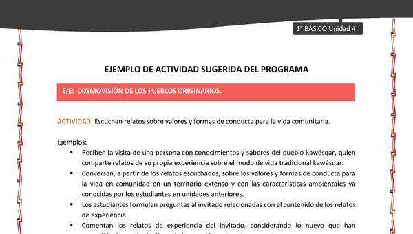 Actividad sugerida: LC01 - KAWÉSQAR - U4 - N°4: ESCUCHAN RELATOS SOBRE VALORES Y FORMAS DE CONDUCTA PARA LA VIDA COMUNITARIA. Actividad sugerida: LC01 - KAWÉSQAR - U4 - N°4: ESCUCHAN RELATOS SOBRE VALORES Y FORMAS DE CONDUCTA PARA LA VIDA COMUNITARIA.