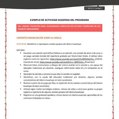 Actividad sugerida: LC01 - KAWÉSQAR - U2 - N°1: IDENTIFICAN Y REPRODUCEN SONIDOS PROPIOS DEL IDIOMA KAWÉSQAR. Actividad sugerida: LC01 - KAWÉSQAR - U2 - N°1: IDENTIFICAN Y REPRODUCEN SONIDOS PROPIOS DEL IDIOMA KAWÉSQAR.
