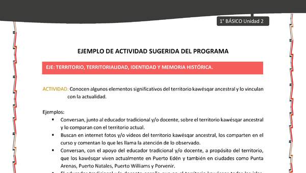 Actividad sugerida: LC01 - KAWÉSQAR - U2 - N°5: CONOCEN ALGUNOS ELEMENTOS SIGNIFICATIVOS DEL TERRITORIO KAWÉSQAR ANCESTRAL Y LO VINCULAN CON LA ACTUALIDAD. Actividad sugerida: LC01 - KAWÉSQAR - U2 - N°5: CONOCEN ALGUNOS ELEMENTOS SIGNIFICATIVOS DEL TERRITORIO KAWÉSQAR ANCESTRAL Y LO VINCULAN CON LA ACTUALIDAD.