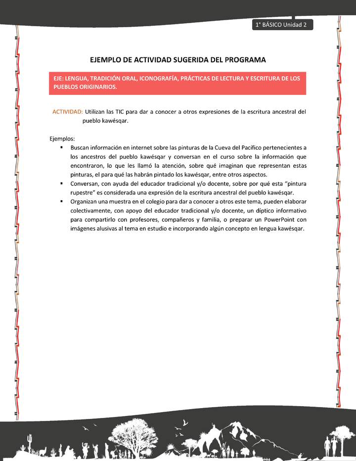 Actividad sugerida: LC01 - KAWÉSQAR - U2 - N°4: UTILIZAN LAS TIC PARA DAR A CONOCER A OTROS EXPRESIONES DE LA ESCRITURA ANCESTRAL DEL PUEBLO KAWÉSQAR. Actividad sugerida: LC01 - KAWÉSQAR - U2 - N°4: UTILIZAN LAS TIC PARA DAR A CONOCER A OTROS EXPRESIONES DE LA ESCRITURA ANCESTRAL DEL PUEBLO KAWÉSQAR.