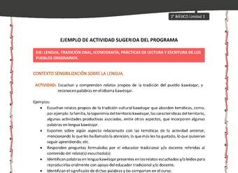 Actividad sugerida: LC02 - KAWÉSQAR - U1 - N°1: ESCUCHAN Y COMPRENDEN RELATOS PROPIOS DE LA TRADICIÓN DEL PUEBLO KAWÉSQAR, Y RECONOCEN PALABRAS EN EL IDIOMA KAWÉSQAR. Actividad sugerida: LC02 - KAWÉSQAR - U1 - N°1: ESCUCHAN Y COMPRENDEN RELATOS PROPIOS DE LA TRADICIÓN DEL PUEBLO KAWÉSQAR, Y RECONOCEN PALABRAS EN EL IDIOMA KAWÉSQAR.