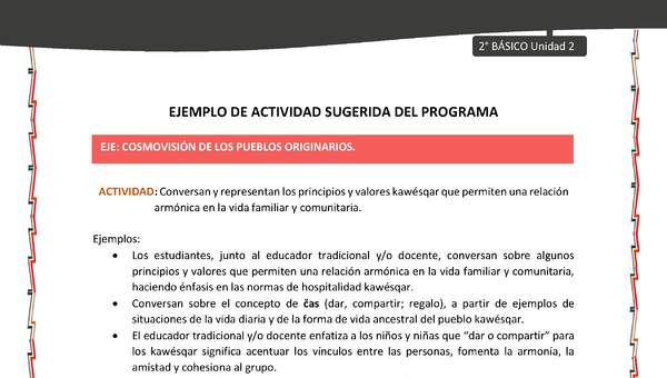 Actividad sugerida: LC02 - KAWÉSQAR - U2 - N°3: CONVERSAN Y REPRESENTAN LOS PRINCIPIOS Y VALORES KAWÉSQAR QUE PERMITEN UNA RELACIÓN ARMÓNICA EN LA VIDA FAMILIAR Y COMUNITARIA. Actividad sugerida: LC02 - KAWÉSQAR - U2 - N°3: CONVERSAN Y REPRESENTAN LOS PRINCIPIOS Y VALORES KAWÉSQAR QUE PERMITEN UNA RELACIÓN ARMÓNICA EN LA VIDA FAMILIAR Y COMUNITARIA.