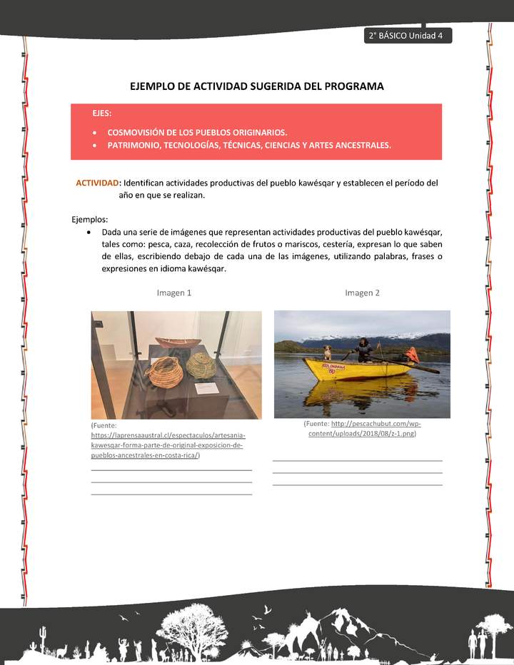 Actividad sugerida: LC02 - KAWÉSQAR - U4 - N°3: IDENTIFICAN ACTIVIDADES PRODUCTIVAS DEL PUEBLO KAWÉSQAR Y ESTABLECEN EL PERÍODO DEL AÑO EN QUE SE REALIZAN. Actividad sugerida: LC02 - KAWÉSQAR - U4 - N°3: IDENTIFICAN ACTIVIDADES PRODUCTIVAS DEL PUEBLO KAWÉSQAR Y ESTABLECEN EL PERÍODO DEL AÑO EN QUE SE REALIZAN.