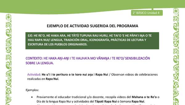 Actividad sugerida LC02 - Rapa Nui - U4 - N°03: Observan videos de celebraciones realizadas en Rapa Nui. Actividad sugerida LC02 - Rapa Nui - U4 - N°03: Observan videos de celebraciones realizadas en Rapa Nui.