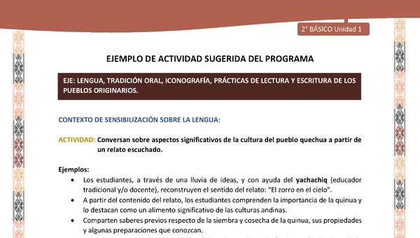 Actividad sugerida LC02 - Quechua - U1 - N°02: Conversan sobre aspectos significativos de la cultura del pueblo quechua a partir de un relato escuchado. Actividad sugerida LC02 - Quechua - U1 - N°02: Conversan sobre aspectos significativos de la cultura del pueblo quechua a partir de un relato escuchado.