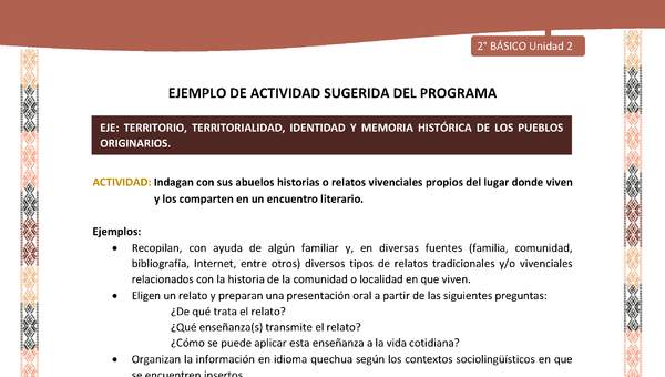 Actividad sugerida LC02 - Quechua - U2 - N°10: Indagan con sus abuelos historias o relatos vivenciales propios del lugar donde viven y los comparten en un encuentro literario. Actividad sugerida LC02 - Quechua - U2 - N°10: Indagan con sus abuelos historias o relatos vivenciales propios del lugar donde viven y los comparten en un encuentro literario.