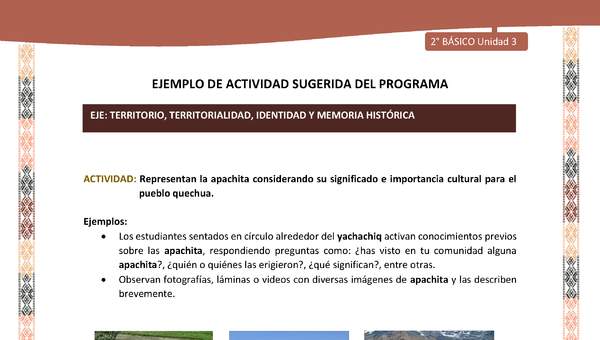Actividad sugerida LC02 - Quechua - U3 - N°7: Representan la apachita considerando su significado e importancia cultural para el pueblo quechua. Actividad sugerida LC02 - Quechua - U3 - N°7: Representan la apachita considerando su significado e importancia cultural para el pueblo quechua.