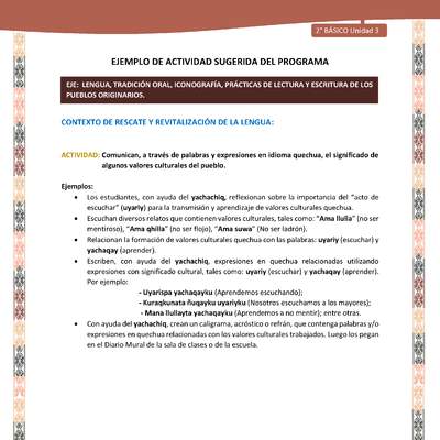 Actividad sugerida LC02 - Quechua - U3 - N°4: Comunican, a través de palabras y expresiones en idioma quechua, el significado de algunos valores culturales del pueblo. Actividad sugerida LC02 - Quechua - U3 - N°4: Comunican, a través de palabras y expresiones en idioma quechua, el significado de algunos valores culturales del pueblo.