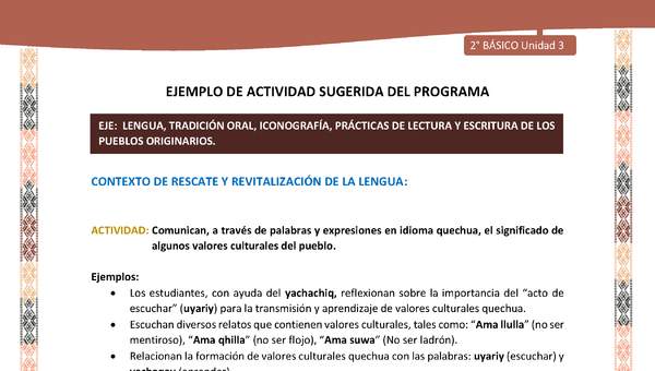Actividad sugerida LC02 - Quechua - U3 - N°4: Comunican, a través de palabras y expresiones en idioma quechua, el significado de algunos valores culturales del pueblo. Actividad sugerida LC02 - Quechua - U3 - N°4: Comunican, a través de palabras y expresiones en idioma quechua, el significado de algunos valores culturales del pueblo.