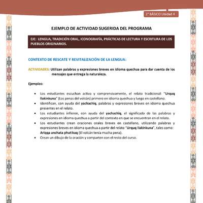 Actividad sugerida LC02 - Quechua - U4 - N°5: Utilizan palabras y expresiones breves en idioma quechua para dar cuenta de los mensajes que entrega la naturaleza. Actividad sugerida LC02 - Quechua - U4 - N°5: Utilizan palabras y expresiones breves en idioma quechua para dar cuenta de los mensajes que entrega la naturaleza.
