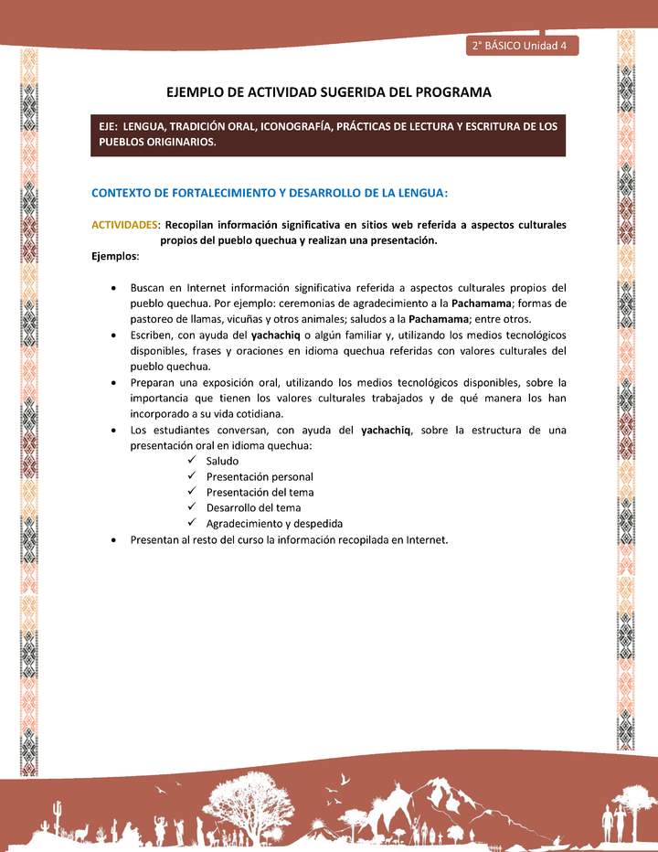 Actividad sugerida LC02 - Quechua - U4 - N°9: Recopilan información significativa en sitios web referida a aspectos culturales propios del pueblo quechua y realizan una presentación. Actividad sugerida LC02 - Quechua - U4 - N°9: Recopilan información significativa en sitios web referida a aspectos culturales propios del pueblo quechua y realizan una presentación.