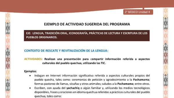 Actividad sugerida LC02 - Quechua - U4 - N°6: Realizan una presentación para compartir información referida a aspectos culturales del pueblo quechua, utilizando las TIC. Actividad sugerida LC02 - Quechua - U4 - N°6: Realizan una presentación para compartir información referida a aspectos culturales del pueblo quechua, utilizando las TIC.