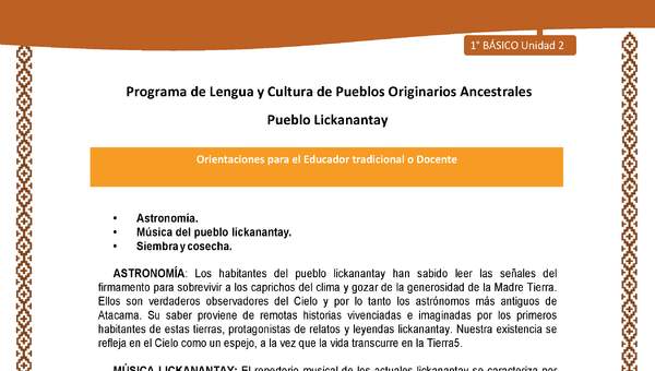 Orientaciones al docente - LC01 - Lickanantay - U2 - Astronomía, Música del pueblo lickanantay y Siembra y cosecha. Orientaciones al docente - LC01 - Lickanantay - U2 - Astronomía, Música del pueblo lickanantay y Siembra y cosecha.