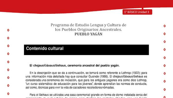 Contenido cultural: El chejaus/čiáxaus/šiehaus, ceremonia ancestral del pueblo yagán Contenido cultural: El chejaus/čiáxaus/šiehaus, ceremonia ancestral del pueblo yagán