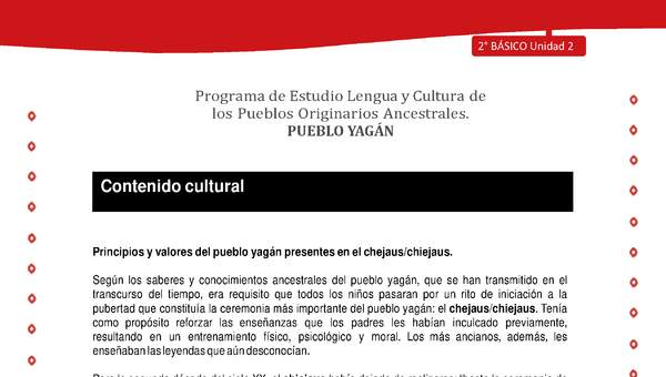 Contenido cultural: Principios y valores del pueblo yagán presentes en el chejaus/chiejaus Contenido cultural: Principios y valores del pueblo yagán presentes en el chejaus/chiejaus