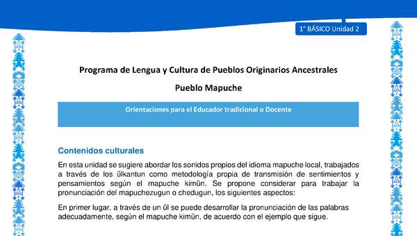 Orientaciones al docente - LC01 - Mapuche - U2 - Contenidos culturales Orientaciones al docente - LC01 - Mapuche - U2 - Contenidos culturales