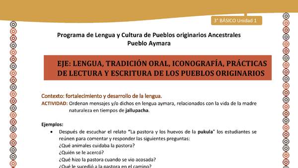 06-Actividad Sugerida LC03 U01-LF01-Ordenan mensajes y o dichos en lengua aymara, relacionados con la vida de la madre naturaleza en tiempos de jallupacha. 06-Actividad Sugerida LC03 U01-LF01-Ordenan mensajes y o dichos en lengua aymara, relacionados con la vida de la madre naturaleza en tiempos de jallupacha.
