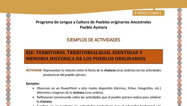 12-Actividad Sugerida LC03-U02-OA06-Representan la relación entre la fiesta de la chakana (cruz andina) con las actividades productivas del pueblo aymara. 12-Actividad Sugerida LC03-U02-OA06-Representan la relación entre la fiesta de la chakana (cruz andina) con las actividades productivas del pueblo aymara.