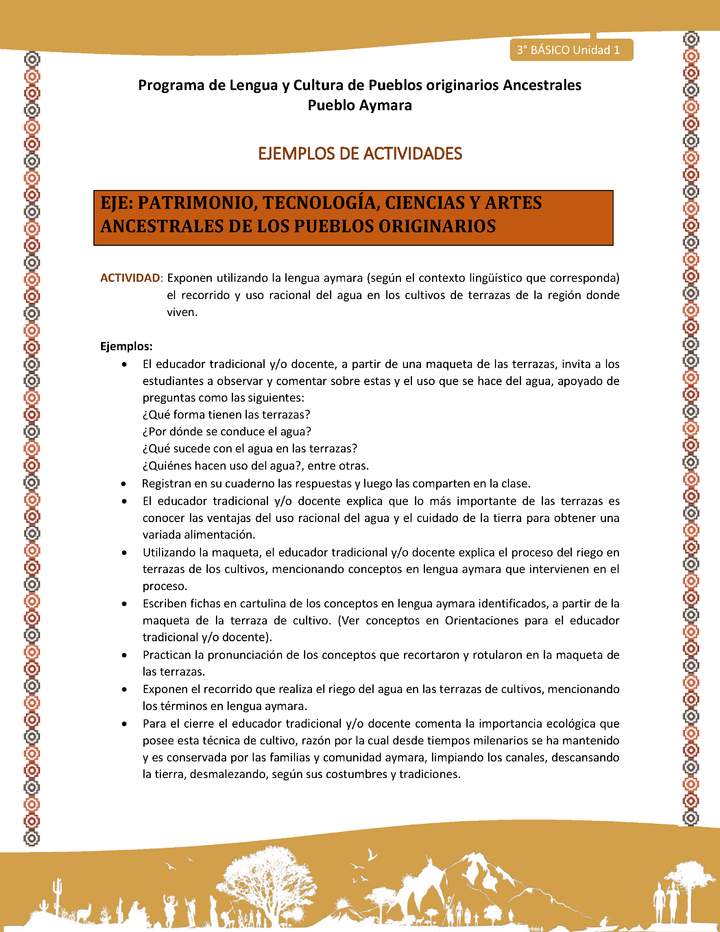 19-Actividad Sugerida LC03-U02-OA13-Exponen utilizando la lengua aymara (según el contexto lingüístico que corresponda) el recorrido y uso racional del agua en los cultivos de terrazas de la región donde viven. 19-Actividad Sugerida LC03-U02-OA13-Exponen utilizando la lengua aymara (según el contexto lingüístico que corresponda) el recorrido y uso racional del agua en los cultivos de terrazas de la región donde viven.