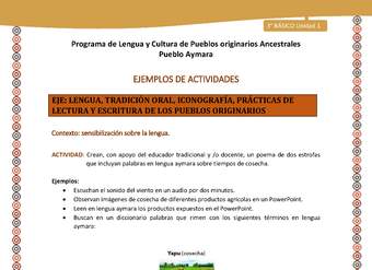 03-Actividad Sugerida LC03-U02-LS02-Crean, con apoyo del educador tradicional y /o docente, un poema de dos estrofas que incluyan palabras en lengua aymara sobre tiempos de cosecha. 03-Actividad Sugerida LC03-U02-LS02-Crean, con apoyo del educador tradicional y /o docente, un poema de dos estrofas que incluyan palabras en lengua aymara sobre tiempos de cosecha.