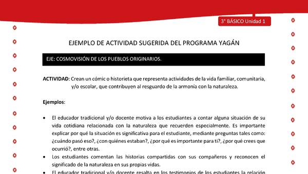 Crean un cómic o historieta que representa actividades de la vida familiar, comunitaria, y/o escolar, que contribuyen al resguardo de la armonía con la naturaleza Crean un cómic o historieta que representa actividades de la vida familiar, comunitaria, y/o escolar, que contribuyen al resguardo de la armonía con la naturaleza