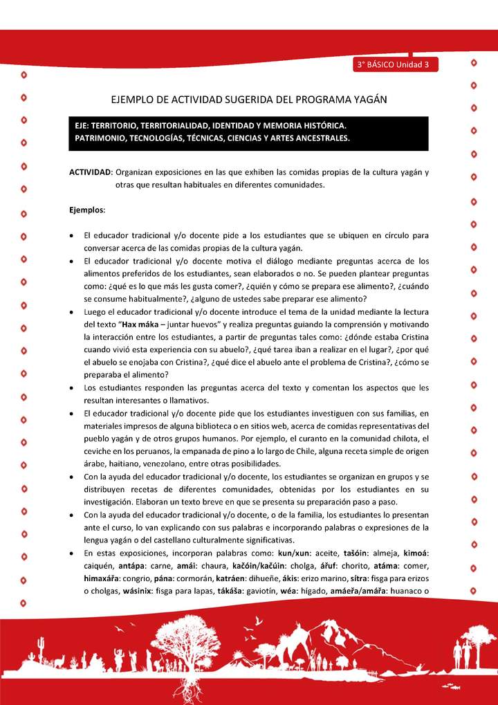 Organizan exposiciones en las que exhiben las comidas propias de la cultura yagán y otras que resultan habi Organizan exposiciones en las que exhiben las comidas propias de la cultura yagán y otras que resultan habi