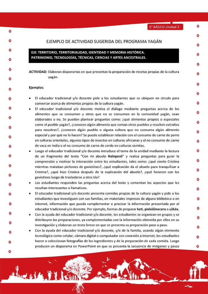 Elaboran diaporamas en que presentan la preparación de recetas propias de la cultura yagán Elaboran diaporamas en que presentan la preparación de recetas propias de la cultura yagán