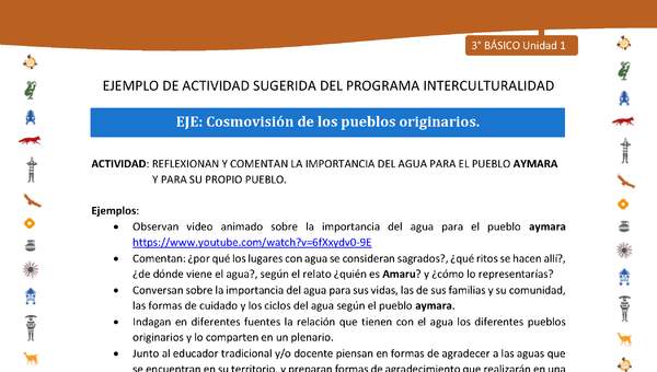 Reflexionan y comentan la importancia del agua para el pueblo Aymara y para su propio pueblo Reflexionan y comentan la importancia del agua para el pueblo Aymara y para su propio pueblo