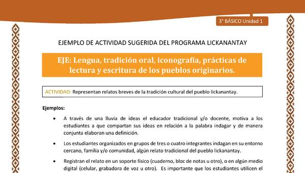 Representan relatos breves de la tradición cultural del pueblo lickanantay Representan relatos breves de la tradición cultural del pueblo lickanantay