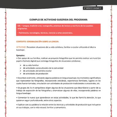 02-Actividad sugerida: LC03-KAW-U02-LS02;OA13- Presentan situaciones de su vida cotidiana, familiar o escolar utilizando el idioma kawésqar. 02-Actividad sugerida: LC03-KAW-U02-LS02;OA13- Presentan situaciones de su vida cotidiana, familiar o escolar utilizando el idioma kawésqar.