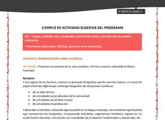 02-Actividad sugerida: LC03-KAW-U02-LS02;OA13- Presentan situaciones de su vida cotidiana, familiar o escolar utilizando el idioma kawésqar. 02-Actividad sugerida: LC03-KAW-U02-LS02;OA13- Presentan situaciones de su vida cotidiana, familiar o escolar utilizando el idioma kawésqar.