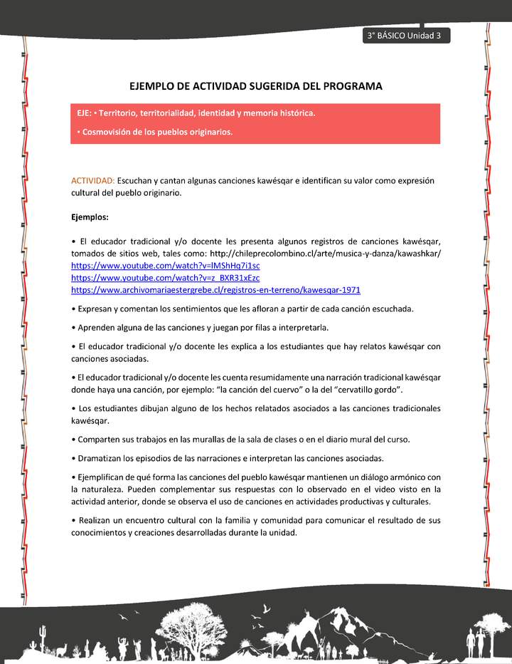 05-Actividad sugerida: LC03-KAW-U01-03-OA08;OA10-Escuchan y cantan algunas canciones kawésqar e identifican su valor como expresión cultural del pueblo originario. 05-Actividad sugerida: LC03-KAW-U01-03-OA08;OA10-Escuchan y cantan algunas canciones kawésqar e identifican su valor como expresión cultural del pueblo originario.