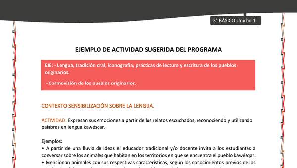 02-Actividad sugerida: LC03-KAW-U01-LS01;OA12-Expresan sus emociones a partir de los relatos escuchados, reconociendo y utilizando palabras en lengua kawésqar. 02-Actividad sugerida: LC03-KAW-U01-LS01;OA12-Expresan sus emociones a partir de los relatos escuchados, reconociendo y utilizando palabras en lengua kawésqar.