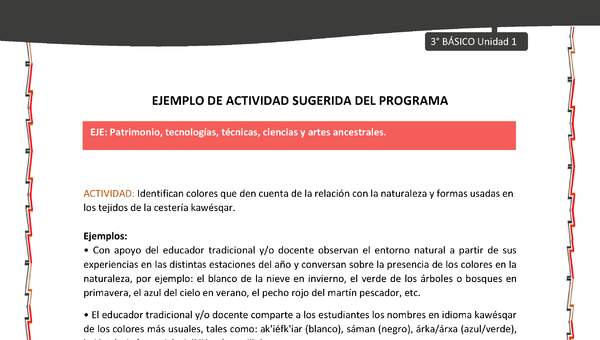 06-Actividad sugerida: LC03-KAW-U01-OA16-Identifican colores que den cuenta de la relación con la naturaleza y formas usadas en los tejidos de la cestería kawésqar 06-Actividad sugerida: LC03-KAW-U01-OA16-Identifican colores que den cuenta de la relación con la naturaleza y formas usadas en los tejidos de la cestería kawésqar