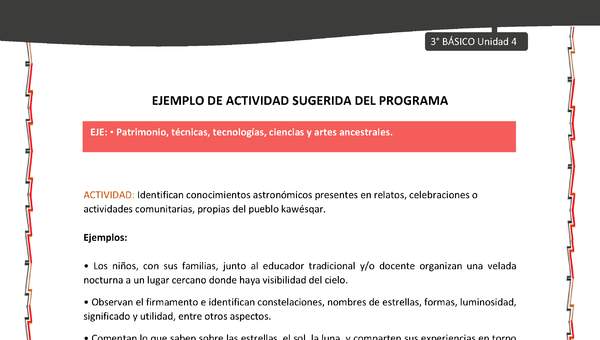 07-Actividad sugerida: LC03-KAW-U04-OA14-Identifican conocimientos astronómicos presentes en relatos, celebraciones o actividades comunitarias, propias del pueblo kawésqar. 07-Actividad sugerida: LC03-KAW-U04-OA14-Identifican conocimientos astronómicos presentes en relatos, celebraciones o actividades comunitarias, propias del pueblo kawésqar.