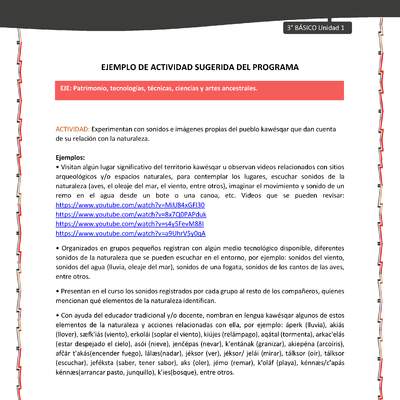 05-Actividad sugerida: LC03-KAW-U01-OA16-Experimentan con sonidos e imágenes propias del pueblo kawésqar que dan cuenta de su relación con la naturaleza. 05-Actividad sugerida: LC03-KAW-U01-OA16-Experimentan con sonidos e imágenes propias del pueblo kawésqar que dan cuenta de su relación con la naturaleza.